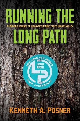 Beispielbild fr Running the Long Path: A 350-mile Journey of Discovery in New York's Hudson Valley (Excelsior Editions) zum Verkauf von BooksRun