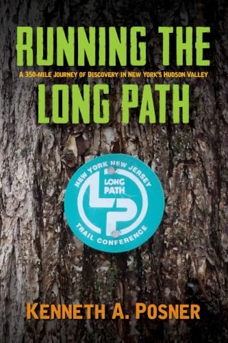 9781438462905: Running the Long Path: A 350-mile Journey of Discovery in New York's Hudson Valley (Excelsior Editions)