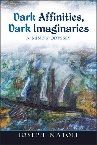 9781438463513: Dark Affinities, Dark Imaginaries: A Mind's Odyssey