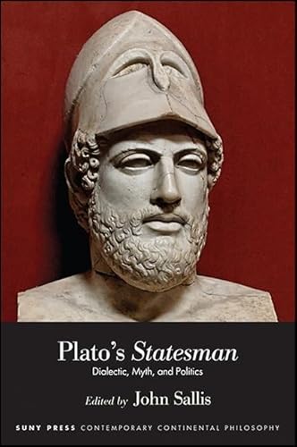 9781438464084: Plato's Statesman: Dialectic, Myth, and Politics (SUNY series in Contemporary Continental Philosophy)