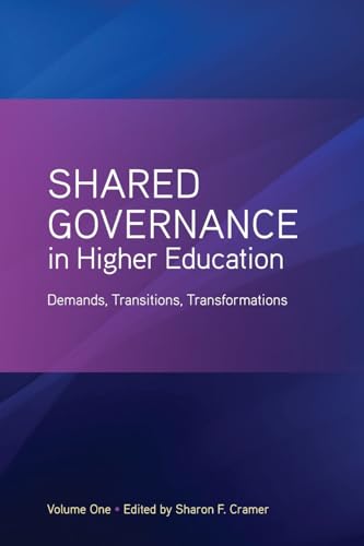 Beispielbild fr Shared Governance in Higher Education, Volume 1: Demands, Transitions, Transformations zum Verkauf von HPB-Red