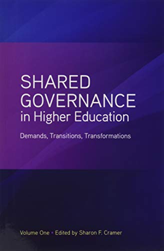 Stock image for Shared Governance in Higher Education, Volume 1: Demands, Transitions, Transformations for sale by HPB-Red