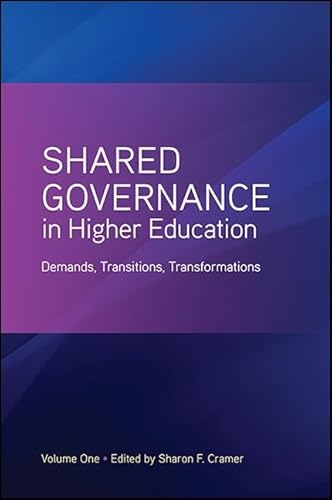 Stock image for Shared Governance in Higher Education, Volume 1 Demands, Transitions, Transformations for sale by Michener & Rutledge Booksellers, Inc.