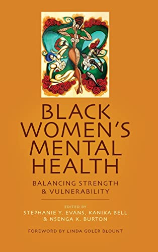 Imagen de archivo de Black Women's Mental Health: Balancing Strength and Vulnerability a la venta por SecondSale