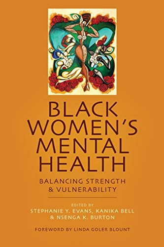 Imagen de archivo de Black Women's Mental Health: Balancing Strength and Vulnerability a la venta por Books From California