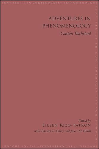 Stock image for Adventures in Phenomenology Gaston Bachelard for sale by Michener & Rutledge Booksellers, Inc.