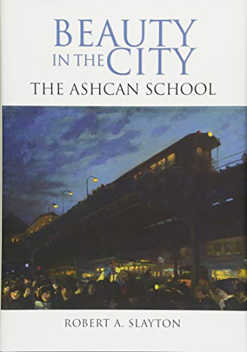 Stock image for Beauty in the City: The Ashcan School (Excelsior Editions) for sale by St Vincent de Paul of Lane County