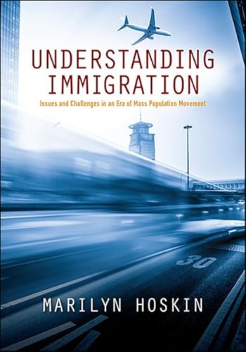 9781438466873: Understanding Immigration: Issues and Challenges in an Era of Mass Population Movement