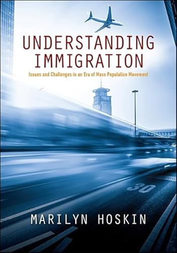 9781438466880: Understanding Immigration: Issues and Challenges in an Era of Mass Population Movement