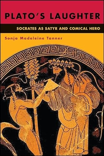 Stock image for Plato's Laughter: Socrates as Satyr and Comical Hero (SUNY series in Ancient Greek Philosophy) for sale by GF Books, Inc.