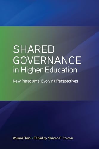 Beispielbild fr Shared Governance in Higher Education, Volume 2: New Paradigms, Evolving Perspectives zum Verkauf von HPB-Red