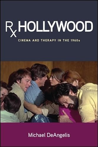 Imagen de archivo de Rx Hollywood: Cinema and Therapy in the 1960s (Suny Series, Horizons of Cinema) a la venta por Books From California