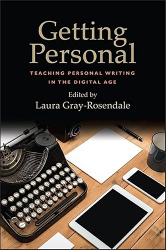 Stock image for Getting Personal: Teaching Personal Writing in the Digital Age for sale by Bookmans