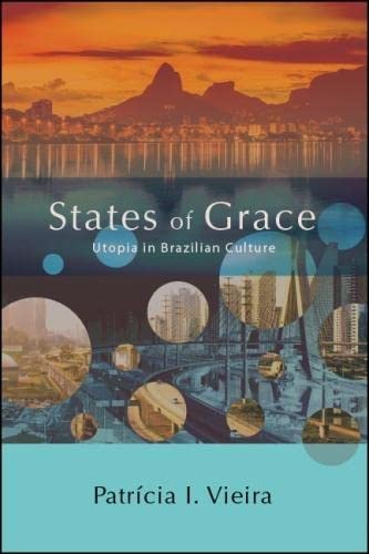 Beispielbild fr States of Grace: Utopia in Brazilian Culture zum Verkauf von Buchpark