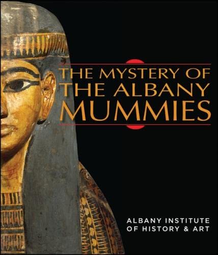 Imagen de archivo de The Mystery of the Albany Mummies (Excelsior Editions) a la venta por Bulk Book Warehouse