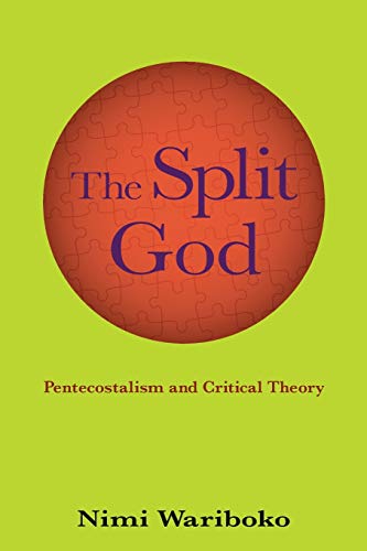 9781438470207: The Split God: Pentecostalism and Critical Theory (SUNY series in Theology and Continental Thought)
