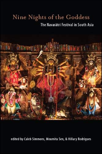 9781438470696: Nine Nights of the Goddess: The Navaratri Festival in South Asia