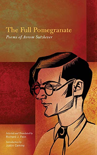 9781438472508: The Full Pomegranate: Poems of Avrom Sutzkever