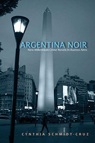 Imagen de archivo de Argentina Noir (Suny Series in Latin American and Iberian Thought and Culture) a la venta por Book Deals