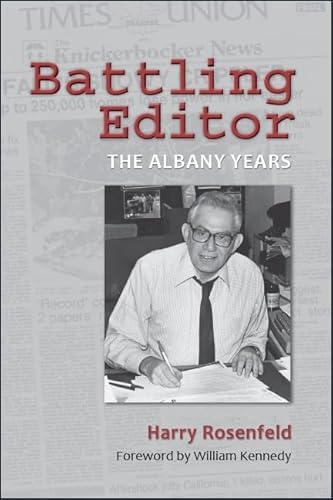 Stock image for Battling Editor: The Albany Years (Excelsior Editions) for sale by Irish Booksellers