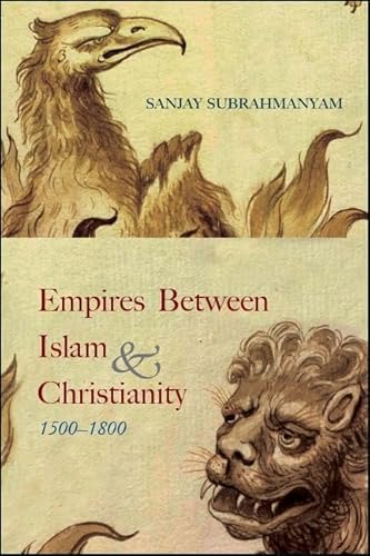 9781438474359: Empires Between Islam and Christianity, 1500-1800 (Suny Hindu Studies)
