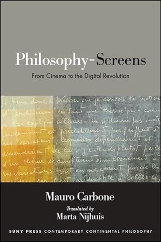 Beispielbild fr Philosophy-Screens: From Cinema to the Digital Revolution (SUNY Series in Contemporary Continental Philosophy) zum Verkauf von Buchpark