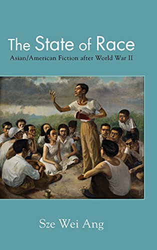 Stock image for The State of Race: Asian/American Fiction after World War II (SUNY series in Multiethnic Literatures) for sale by Books From California