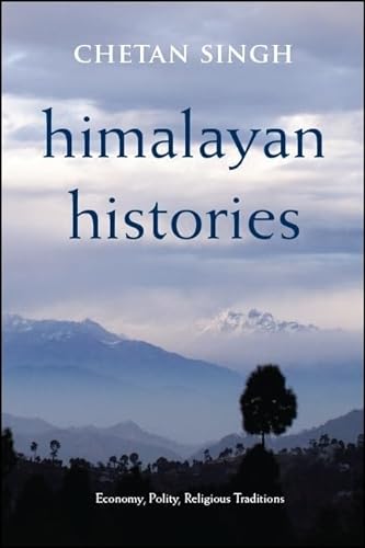 Stock image for Himalayan Histories: Economy, Polity, Religious Traditions (SUNY series in Hindu Studies) for sale by Books From California