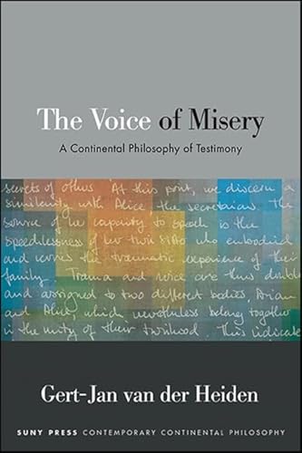 Stock image for Voice of Misery, The A Continental Philosophy of Testimony for sale by Michener & Rutledge Booksellers, Inc.