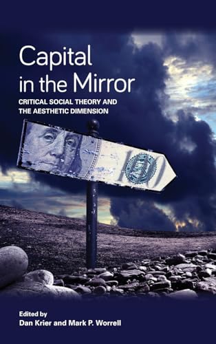 Beispielbild fr Capital in the Mirror: Critical Social Theory and the Aesthetic Dimension (SUNY series in New Political Science) zum Verkauf von HPB-Red