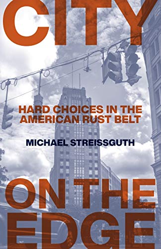 9781438479903: City on the Edge: Hard Choices in the American Rust Belt (Excelsior Editions)