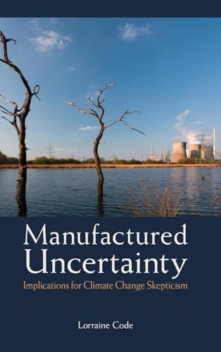 9781438480534: Manufactured Uncertainty: Implications for Climate Change Skepticism