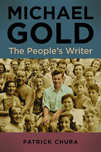 Beispielbild fr Michael Gold: The People's Writer (SUNY series in Contemporary Jewish Literature and Culture) zum Verkauf von Books From California