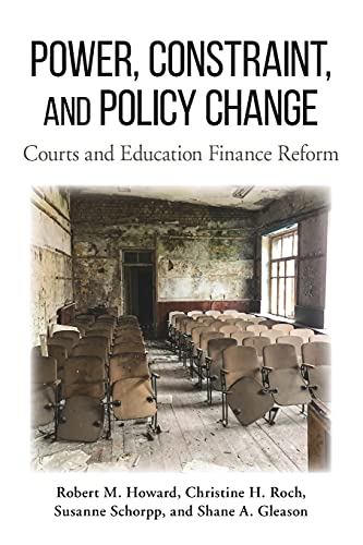 9781438481364: Power, Constraint, and Policy Change: Courts and Education Finance Reform