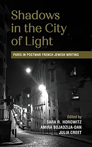 Beispielbild fr Shadows in the City of Light: Paris in Postwar French Jewish Writing (SUNY series in Contemporary Jewish Literature and Culture) zum Verkauf von SecondSale
