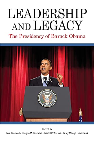 Beispielbild fr Leadership and Legacy: The Presidency of Barack Obama (Suny the Presidency: Contemporary Issues) zum Verkauf von Books From California