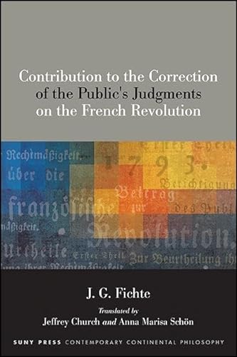 Imagen de archivo de Contribution to the Correction of the Public's Judgments on the French Revolution (SUNY series in Contemporary Continental Philosophy) a la venta por Books From California