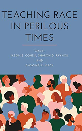 Stock image for Teaching Race in Perilous Times (SUNY series, Critical Race Studies in Education) for sale by Books From California