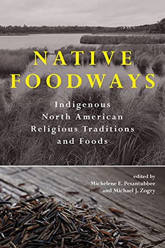 Beispielbild fr Native Foodways zum Verkauf von Better World Books
