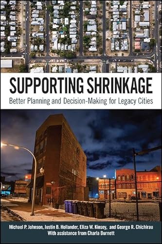 9781438483450: Supporting Shrinkage: Planning and Decision Making for Legacy Cities
