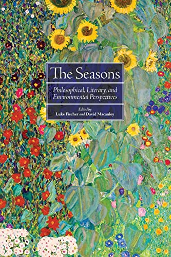 Beispielbild fr Seasons : Philosophical, Literary, and Environmental Perspectives zum Verkauf von GreatBookPrices