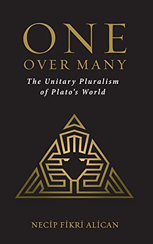 Stock image for One Over Many: The Unitary Pluralism of Plato's World (Suny Ancient Greek Philosophy) for sale by Books From California