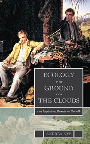 9781438487014: Ecology on the Ground and in the Clouds: Aim Bonpland and Alexander von Humboldt (SUNY series in Environmental Philosophy and Ethics)