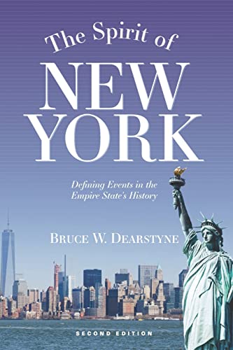 Beispielbild fr The Spirit of New York, Second Edition: Defining Events in the Empire State's History zum Verkauf von ThriftBooks-Atlanta