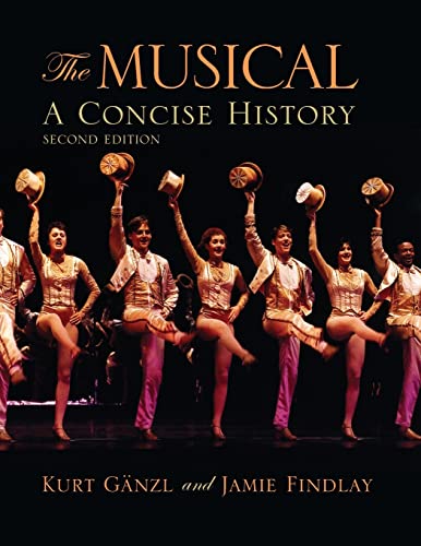 Beispielbild fr The Musical, Second Edition: A Concise History zum Verkauf von Books From California