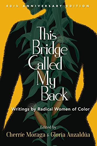 9781438488288: This Bridge Called My Back, Fortieth Anniversary Edition: Writings by Radical Women of Color