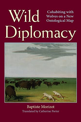 9781438488400: Wild Diplomacy: Cohabiting with Wolves on a New Ontological Map (Suny Series in Environmental Philosophy and Ethics)