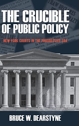 9781438488578: The Crucible of Public Policy: New York Courts in the Progressive Era (Excelsior Editions)
