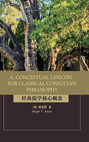 Beispielbild fr A Conceptual Lexicon for Classical Confucian Philosophy (SUNY Series in Chinese Philosophy and Culture) zum Verkauf von Books From California