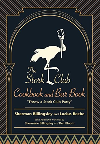 Beispielbild fr Stork Club Cook and Bar Book : Throw a Stork Club Party zum Verkauf von GreatBookPrices